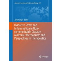 Oxidative Stress and Inflammation in Non-communicable Diseases - Molecular Mechanisms and Perspectives in Therapeutics