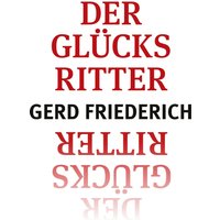 Der Glücksritter