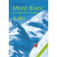 Mont Blanc et Aiguilles Rouges à ski : guide complet