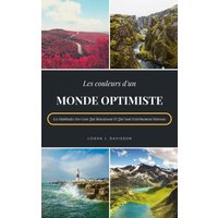 Les Couleurs D'Un Monde Optimiste