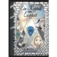 Ein Kristall von Ewigkeit