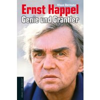 Ernst Happel - Genie und Grantler
