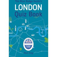 The Blue Badge Guide's London Quiz Book