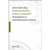 Erlebnislandschaft - Erlebnis Landschaft?