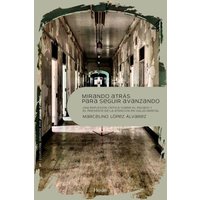 Mirando atrás para seguir adelante