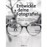 Entwickle deine Fotografie!