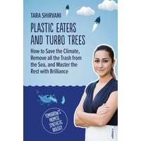 Plastic Eaters and Turbo Trees