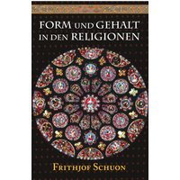 Form und Gehalt in den Religionen