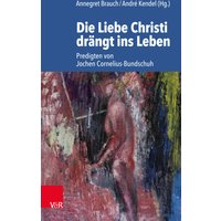 Die Liebe Christi drängt ins Leben