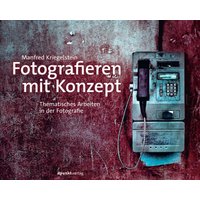 Fotografieren mit Konzept