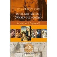 Po drugim tygodniu Ćwiczeń duchownych
