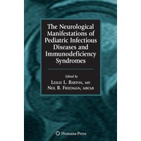The Neurological Manifestations of Pediatric Infectious Diseases and Immunodeficiency Syndromes