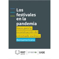 Los festivales en la pandemia: voces para la reconstrucción del entramado escénico iberoamericano