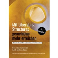 Mit Liberating Structures gemeinsam mehr erreichen