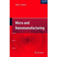 Micro and Nanomanufacturing