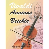 Vivaldi - Anninas Beichte