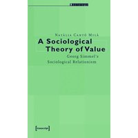 A Sociological Theory of Value