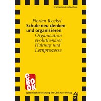 Schule neu denken und organisieren