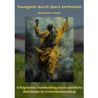 Teamgeist durch Sport entfesseln