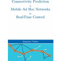 Connectivity Prediction in Mobile Ad Hoc Networks for Real-Time Control