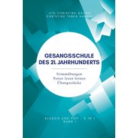 Gesangsschule des 21. Jahrhunderts - Band I