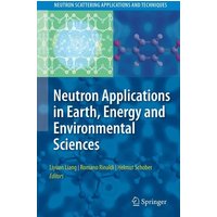Neutron Applications in Earth, Energy and Environmental Sciences