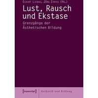 Lust, Rausch und Ekstase