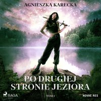 Po drugiej stronie jeziora. Tom 1
