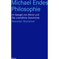 Michael Endes Philosophie im Spiegel von "Momo" und "Die unendliche Geschichte"