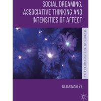 Social Dreaming, Associative Thinking and Intensities of Affect