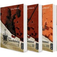 Der Dreißigjährige Krieg Band 1-3: Der Winterkönig / Der tolle Halberstädter / Der Hexenbrenner
