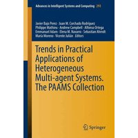 Trends in Practical Applications of Heterogeneous Multi-Agent Systems. The PAAMS Collection
