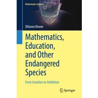 Mathematics, Education, and Other Endangered Species