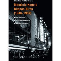Mauricio Kagels Buenos Aires (1946-1957)