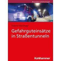 Gefahrguteinsätze in Straßentunneln