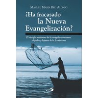 ¿Ha fracasado la Nueva Evangelización?