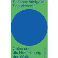 China und die Neuordnung der Welt