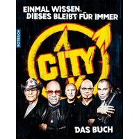 »Einmal wissen, dieses bleibt für immer« CITY. Das Buch