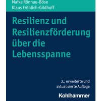 Resilienz und Resilienzförderung über die Lebensspanne