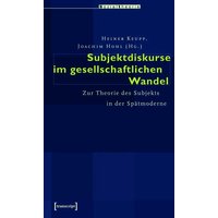 Subjektdiskurse im gesellschaftlichen Wandel