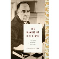 The Making of C. S. Lewis (1918–1945)