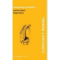 Clinician's Manual on Ankylosing Spondylitis