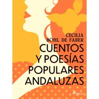 Cuentos y poesías populares andaluzas