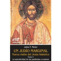 Un judío marginal. Nueva visión del Jesús histórico V