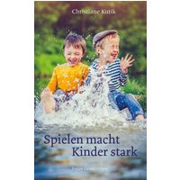 Spielen macht Kinder stark
