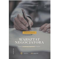 Warsztat negocjatora. Narzędzia samodzielnego przygotowania do negocjacji