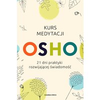 Kurs medytacji. 21 dni praktyki rozwijającej świadomość