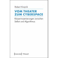 Vom Theater zum Cyberspace