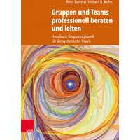 Gruppen und Teams professionell beraten und leiten