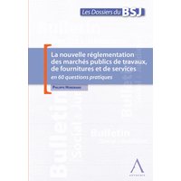La nouvelle réglementation des marchés publics de travaux, de fournitures et de services